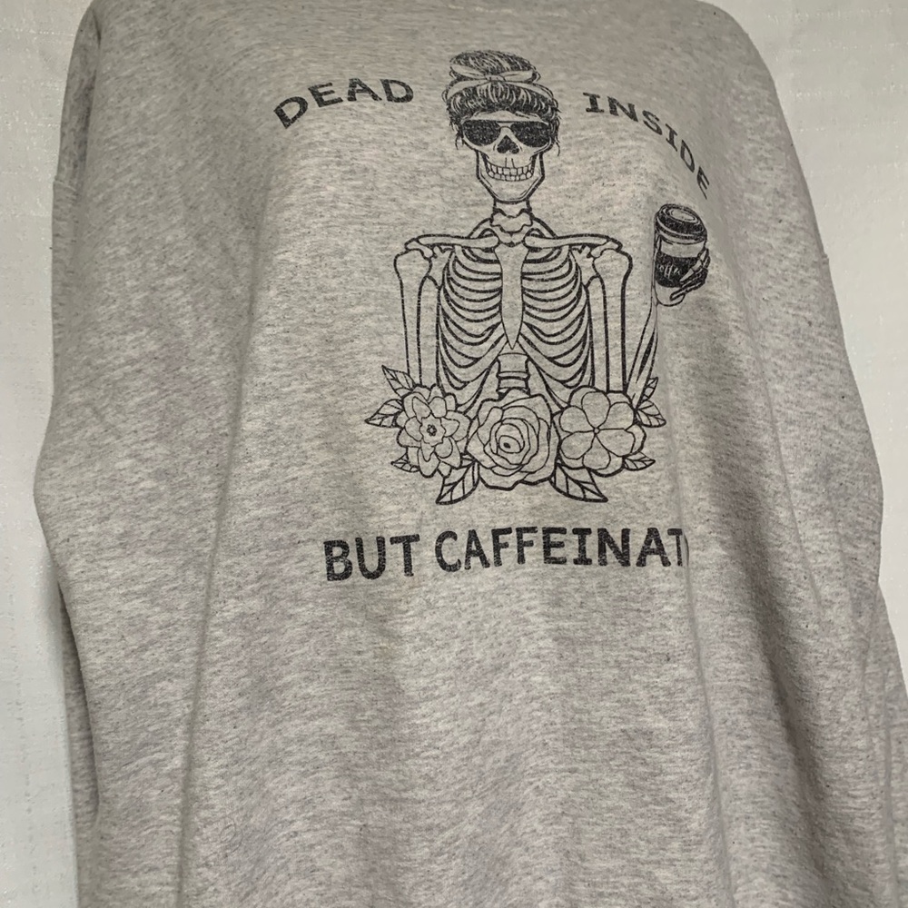 Womens XL Sweatshirt “Gothic Coffee Humor”Distressed/ Faded but Funny & True! - Picture 2 of 8
